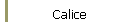 Calice